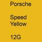 Preview: Porsche, Speed Yellow, 12G.